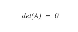 il determinante della matrice quadrata singolare è uguale a zero