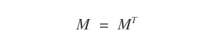 la matrice è simmetrica quando è uguale alla sua matrice trasposta