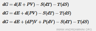 $$ dG = d(E+PV) - S(dT) - T(dS) $$ $$ dG = dE + d(PV) - S(dT) - T(dS) $$ $$ dG = dE + (dP)V + P(dV) - S(dT) - T(dS) $$