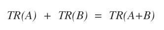la traccia della matrice somma TR(A+B) è uguale alla somma delle tracce delle matrici TR(A)+TR(B)
